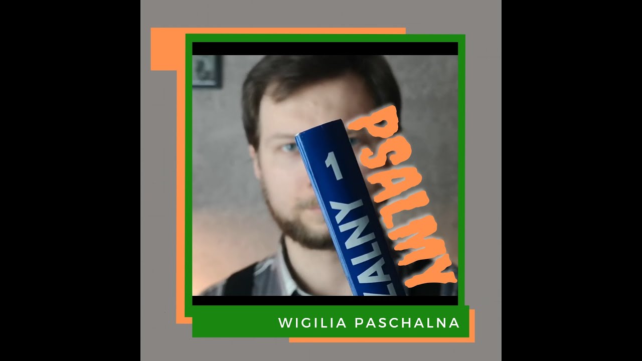 Wigilia Paschalna .:psalmy:. Alleluja - zerknij w opis filmu -=św. Józef, Sadów=-