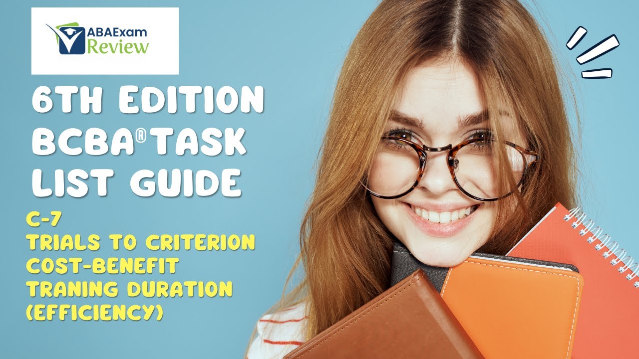 Measure Efficiency (Cost-Benefit Analysis) | 6th ed BCBA® Task List Guide C7 | ABA Exam Review