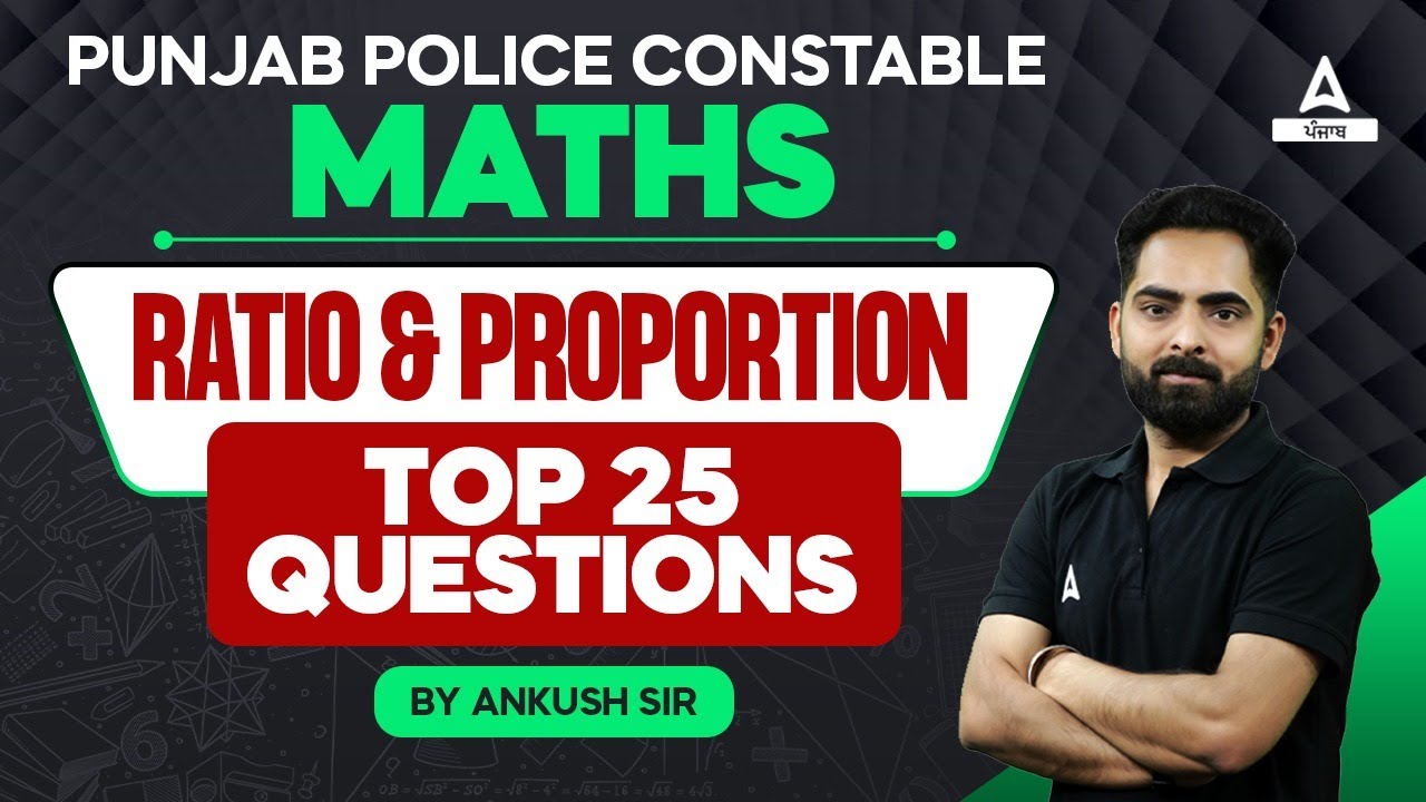 Punjab Police Constable Exam Preparation 2024 | Maths | Ratio And Proportion | By Ankush Sir