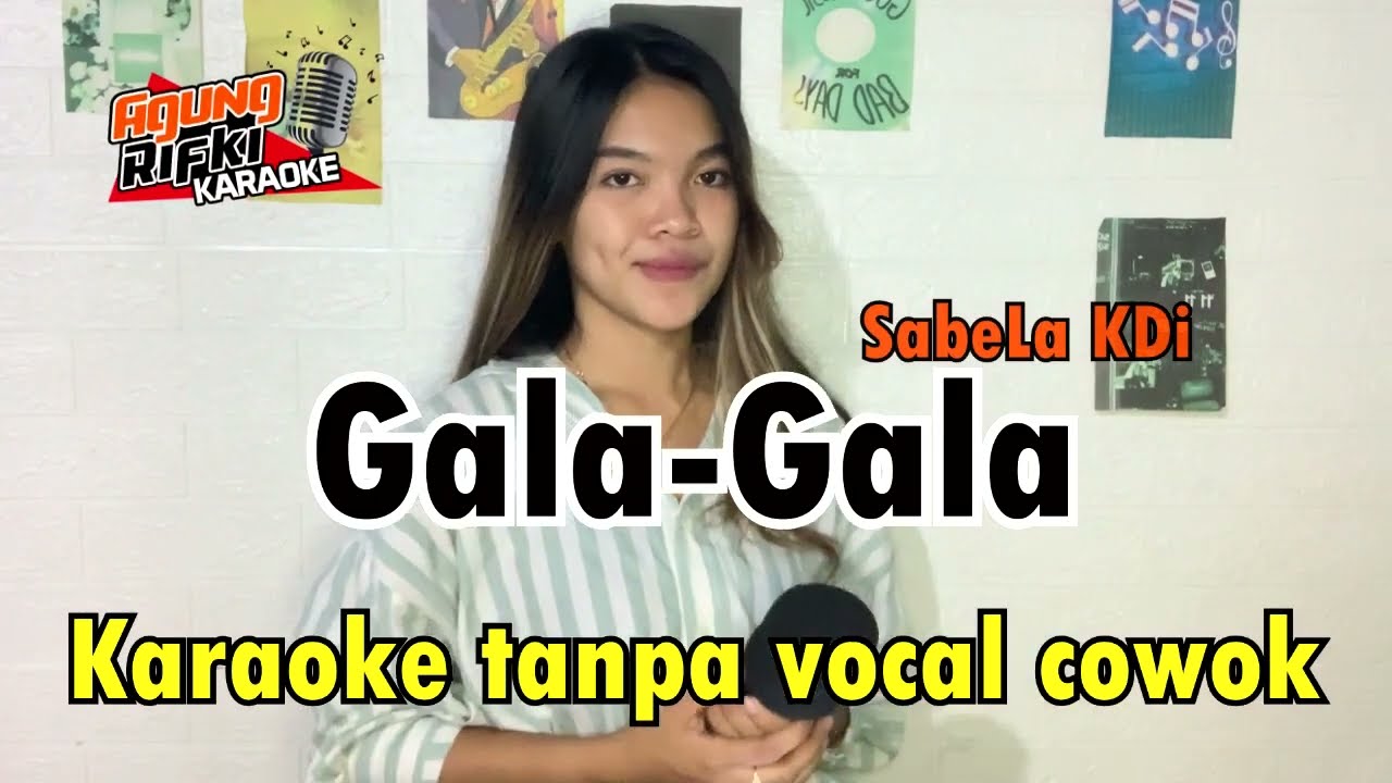 GALA GALA //Karaoke SabeLa KDi//Tanpa vocal cowok
