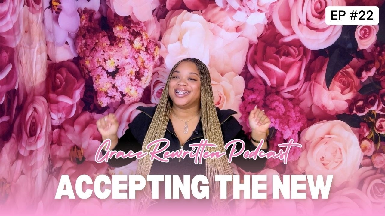 GRP | Episode 22: Accepting The New