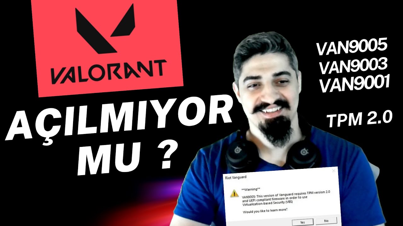 Valorant Açılmıyor mu? VAN 9005, 9003, 9001 TPM Hatası %100 Çözüm (Win10/11) 2025