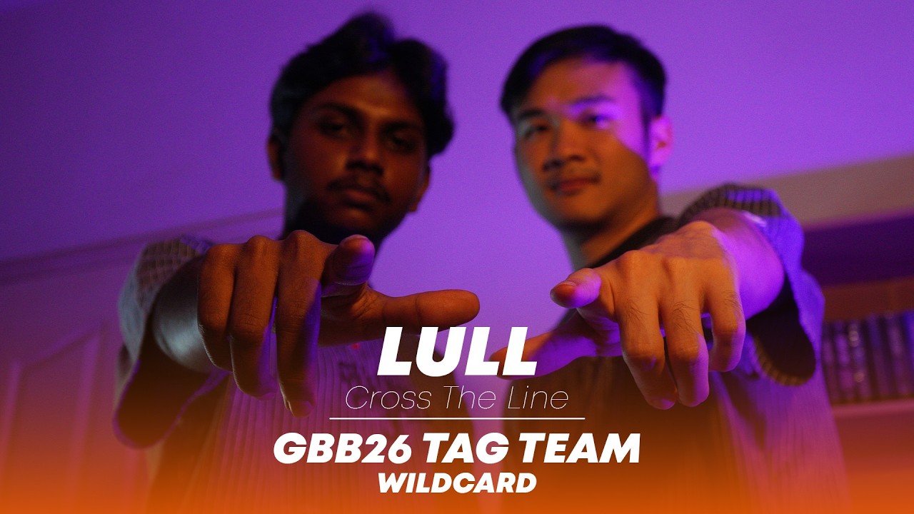 Lull &ndash; GBB26: World League Tag Team Wildcard | Cross The Line