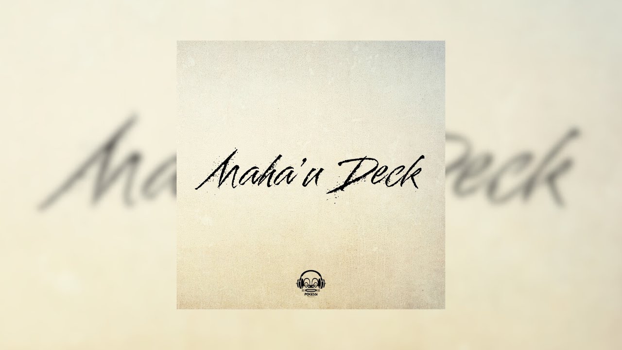 Maha’u DECK (Pokessi) 2025