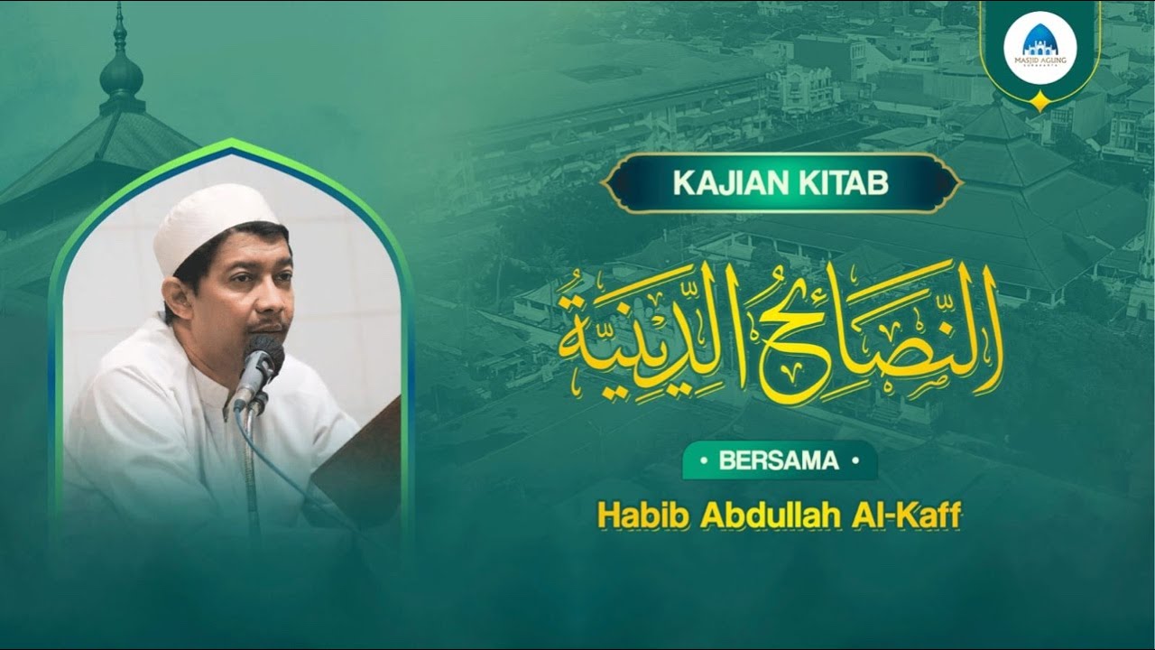 🔴 Ngaji Nashoihud Diniyyah bersama Habib Abdullah Al Kaff (12/02)