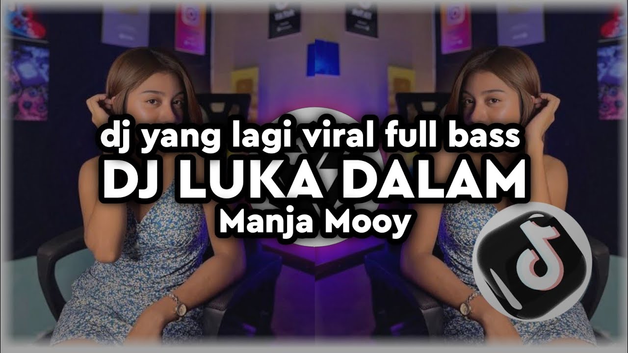 DJ LUKA DALAM VIRAL TIKTOK FULL BASS - MANJA MOOY