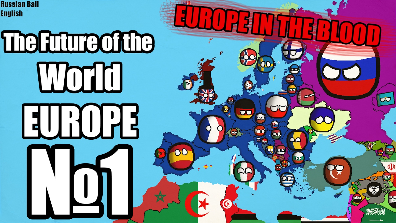 THE FUTURE OF THE WORLD PART 1 EUROPE RUSSIAN BALL