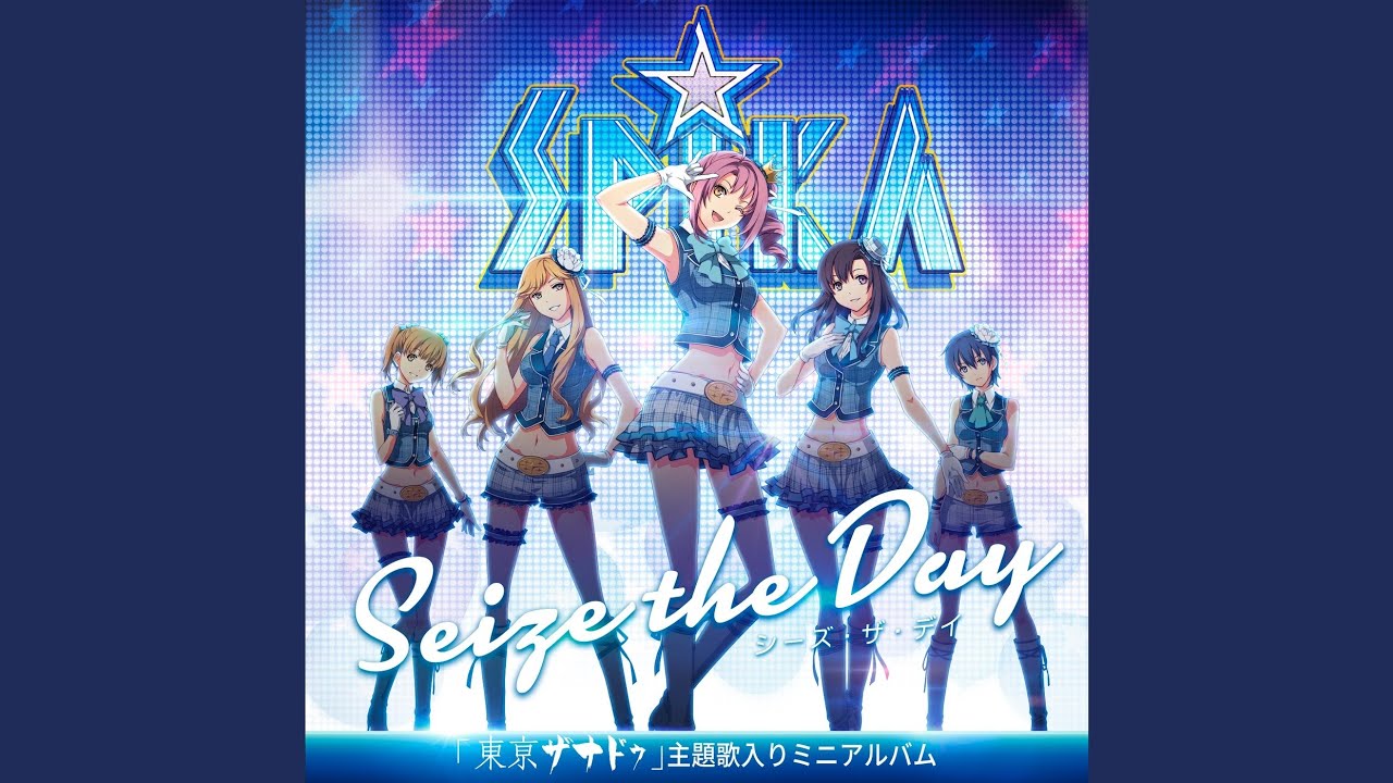 Seize the day (東亰ザナドゥ主題歌)