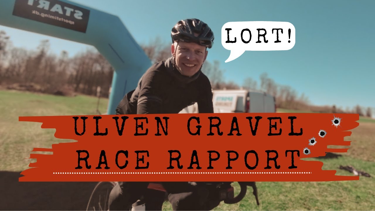 ULVEN GRAVEL - Race rapport fra Mads