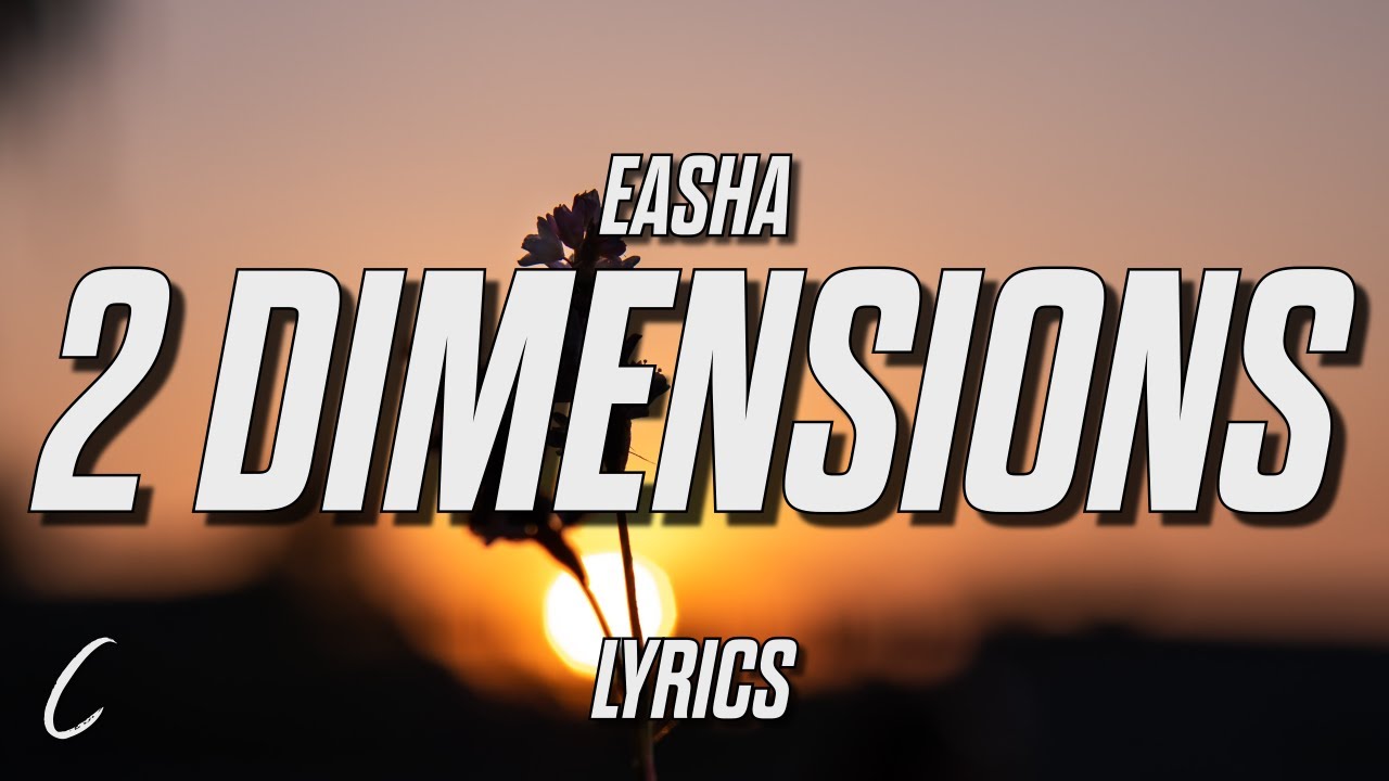 EASHA - Two Dimensions (Lyrics)