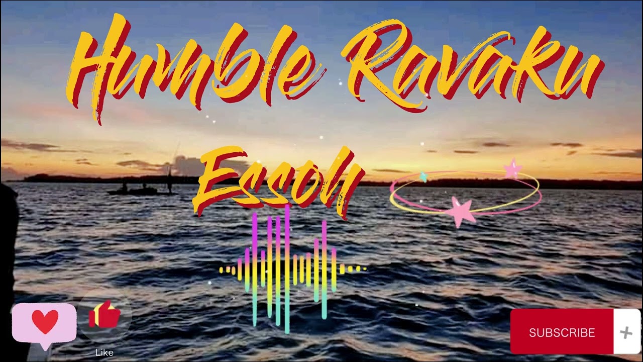 Humble Ravaku- Essoh