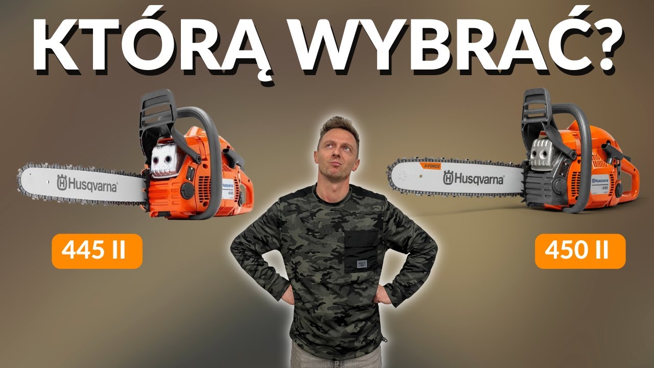 Pilarka 445 II  i 450 II marki Husqvarna  👉 Kt&oacute;rą wybrać ?