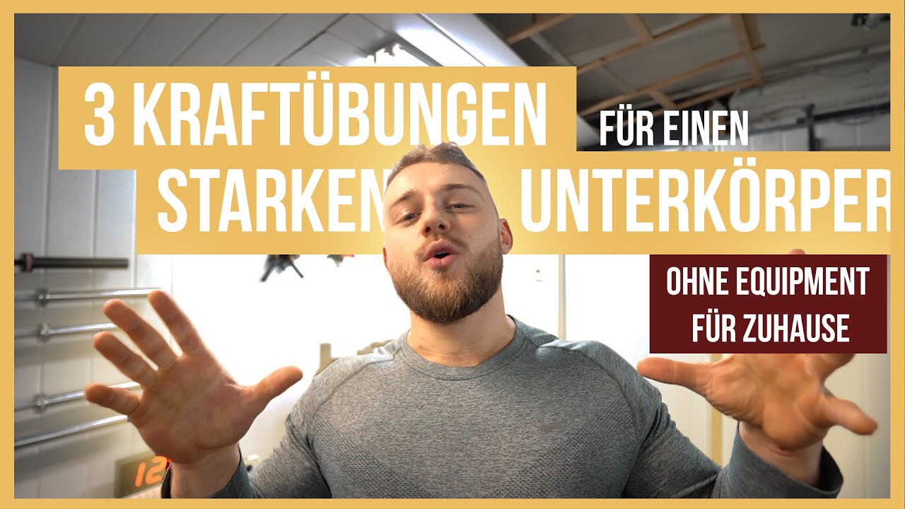 3 Kraft&uuml;bungen f&uuml;r einen starken Unterk&ouml;rper / Ohne Equipment f&uuml;r Zuhause
