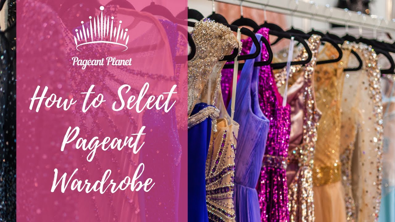 How to Select Pageant Wardrobe