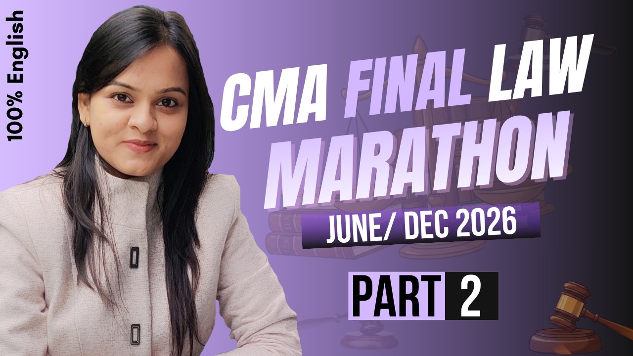 CMA Final Law Marathon | June & Dec 2026 | Part II of II | 100% English