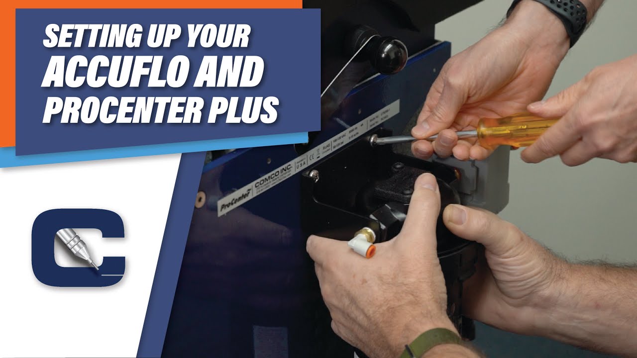 Setting Up Your AccuFlo and ProCenter Plus- Comco Inc.
