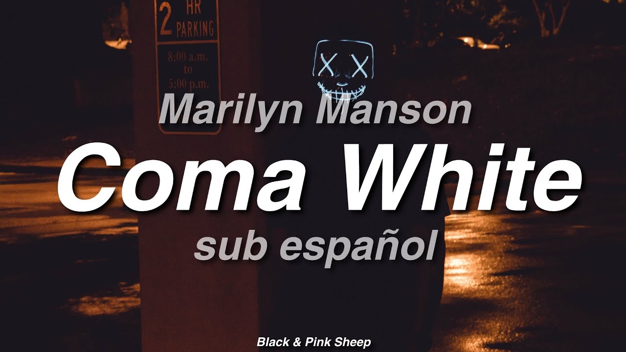 Marilyn Manson - Coma White  //  sub español
