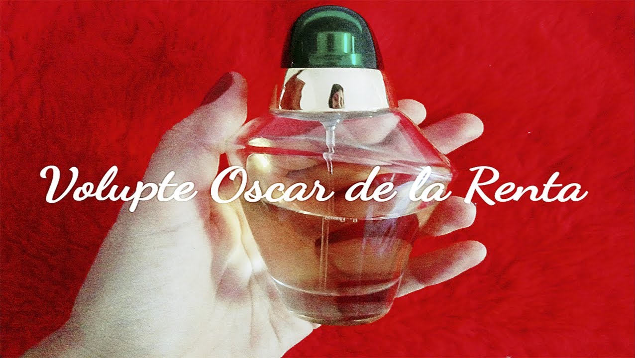 PERFUME Volupte de Oscar de la renta vale la pena? 2020