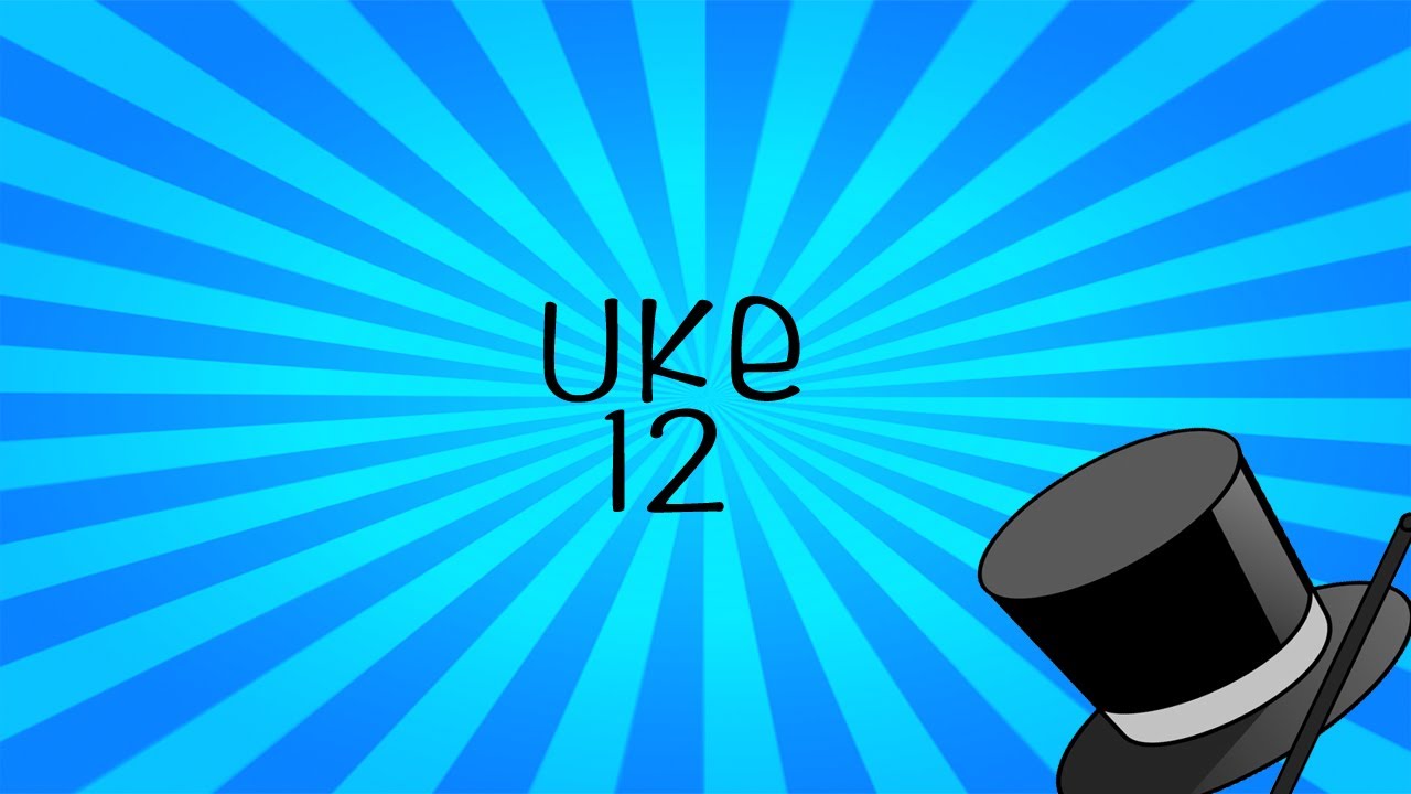 Prosjekt 52 ♣ Uke 12