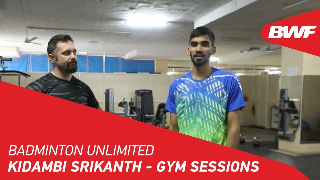 Badminton Unlimited 2020 | Kidambi Srikanth - GYM SESSIONS | BWF 2020