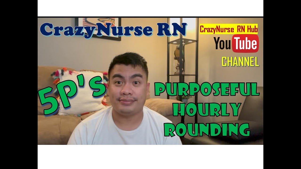 5P's of Purposeful Hourly Rounding | Bedside Nursing @CrazyNurseRNHub