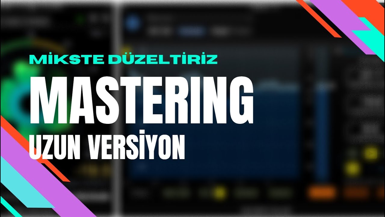 Mikste Düzeltiriz - Mastering - Uzun versiyon