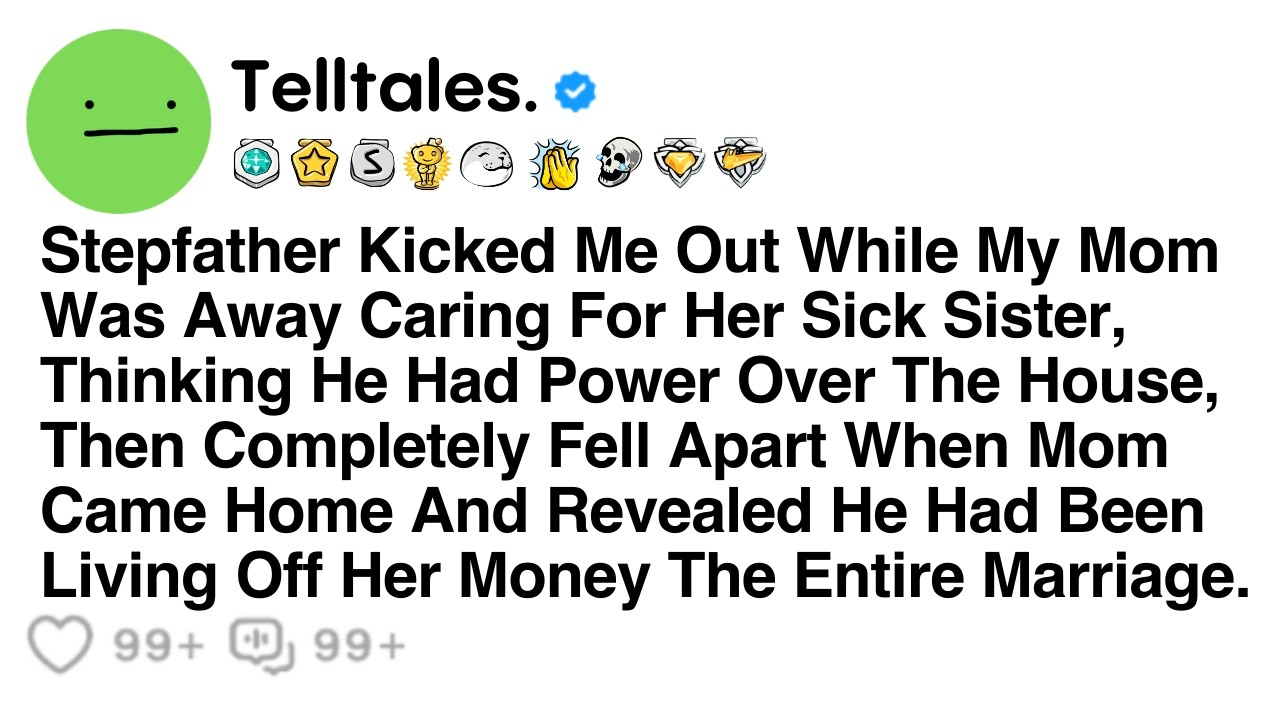 Stepfather Kicked Me Out While My Mom Was Away Caring For Her Sick Sister, Thinking He Had...