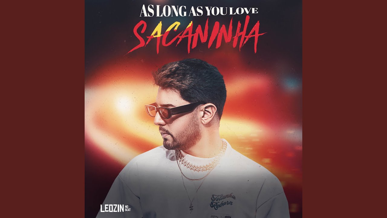 As Long as You Love Sacaninha (Cover)