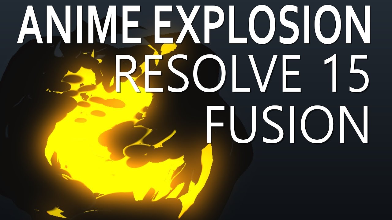 Anime Explosion Tutorial - Davinci Resolve 15 Fusion