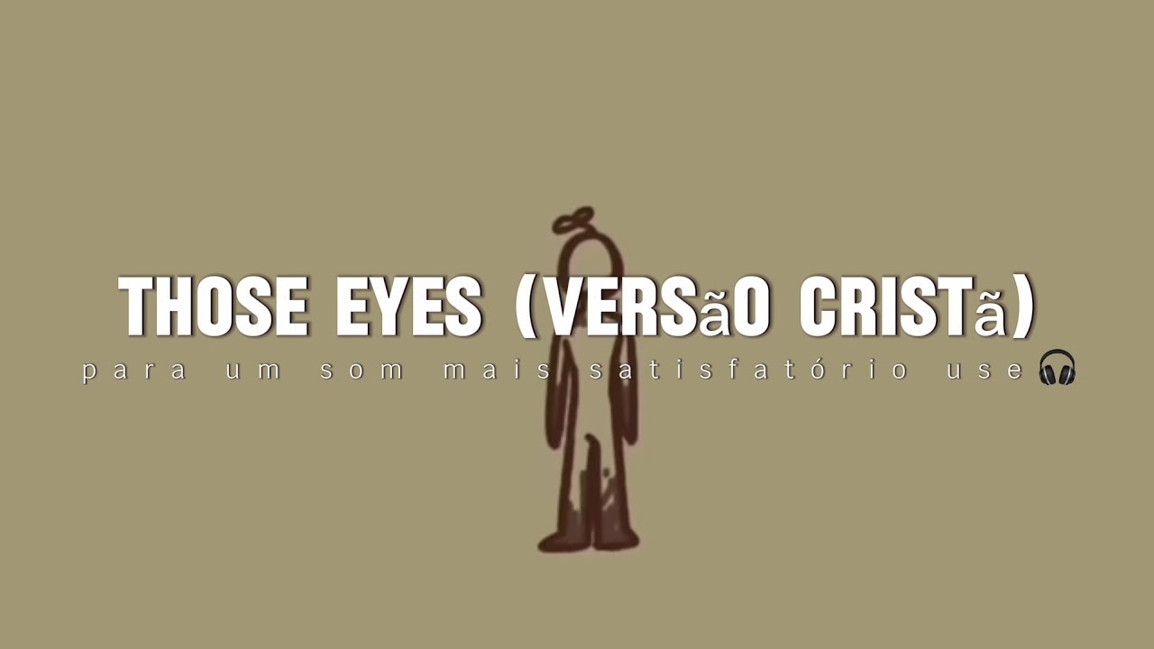 Those Eyes (Vers&atilde;o Crist&atilde; - Higor Freitas) | Cover: Heleine