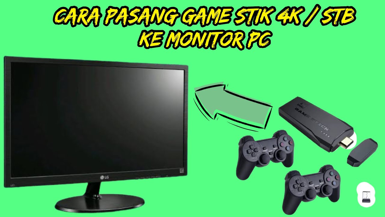 Pasang game stik 4k ke monitor PC