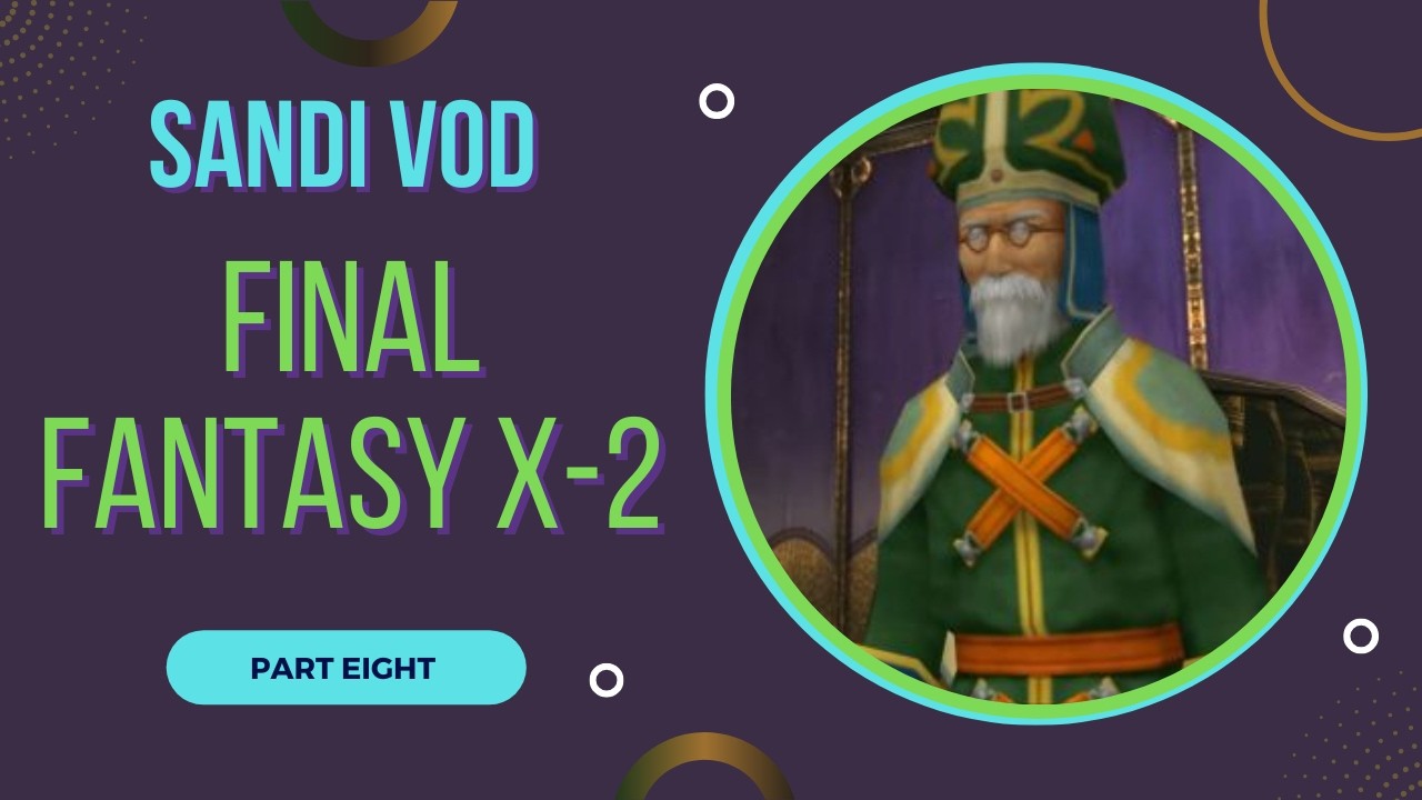 That Is Not Him But It Sure Is Drama 🟣👀 | Final Fantasy X-2 Part 8