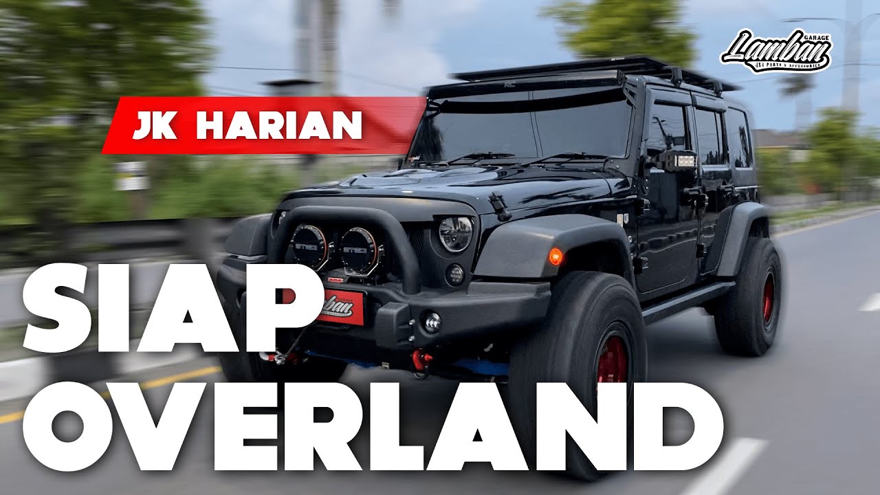 JEEP JK  Harian Siap Overland