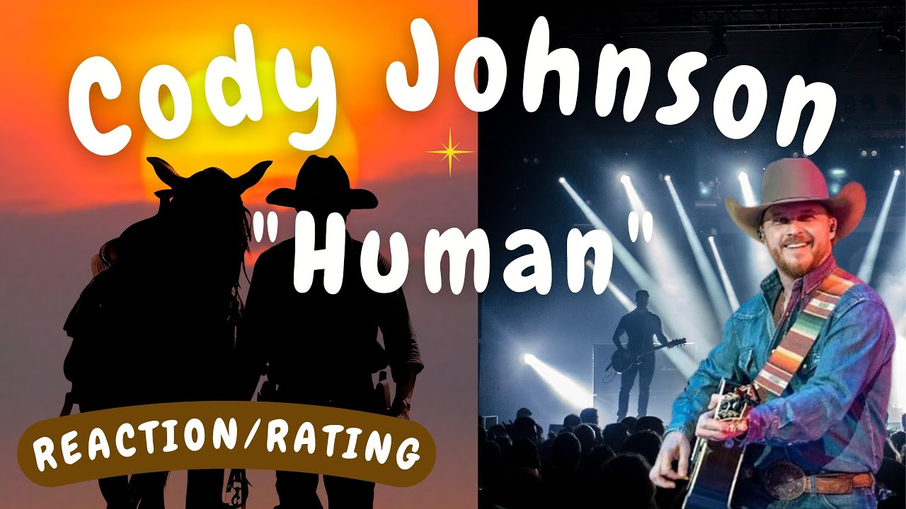 Cody Johnson -- Human  [REACTION/GIFT REQUEST]