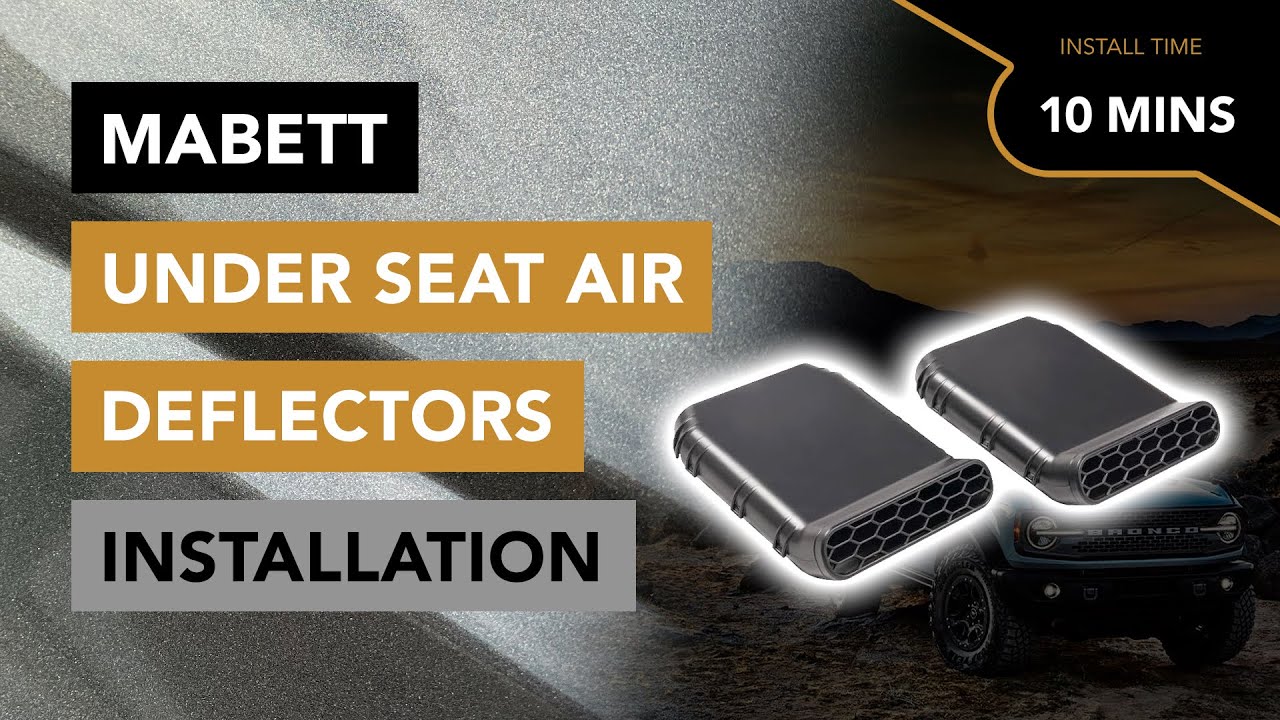 How to Install Under Seat Air Vent Deflectors by Mabett - 2021+ Ford Bronco