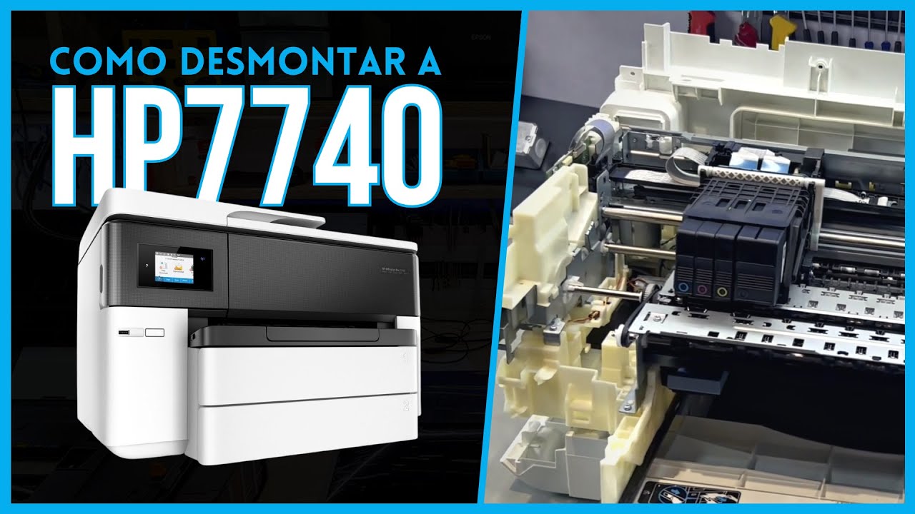 COMO DESMONTAR A IMPRESSORA HP7740?