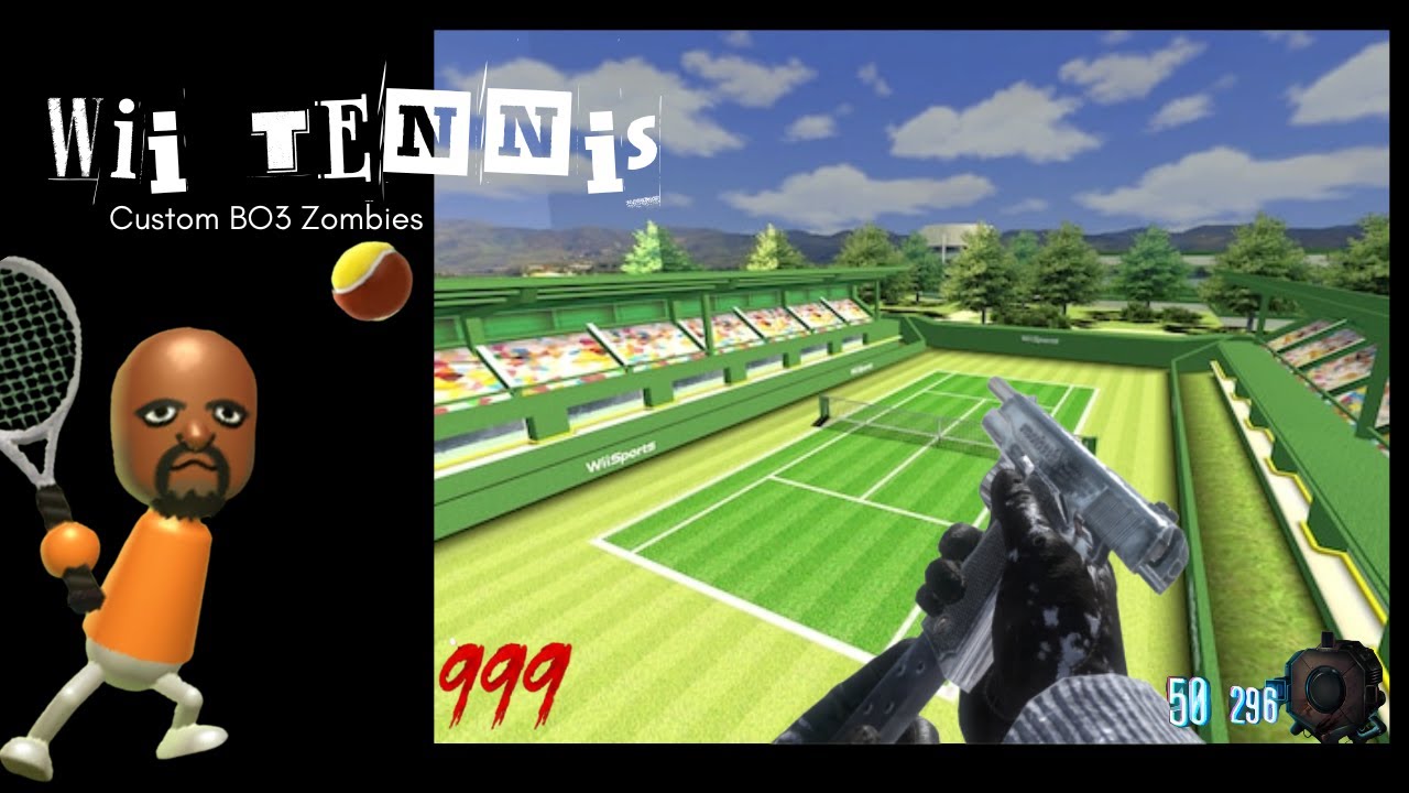 Wii Tennis Custom Zombies Except I Talk Crap About Your Favorite Zombie Maps
