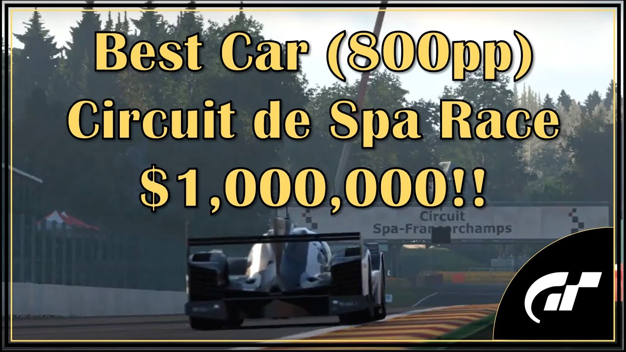 Best Car [With Tune] for (800pp) $1,000,000 Spa Race | Gran Turismo 7