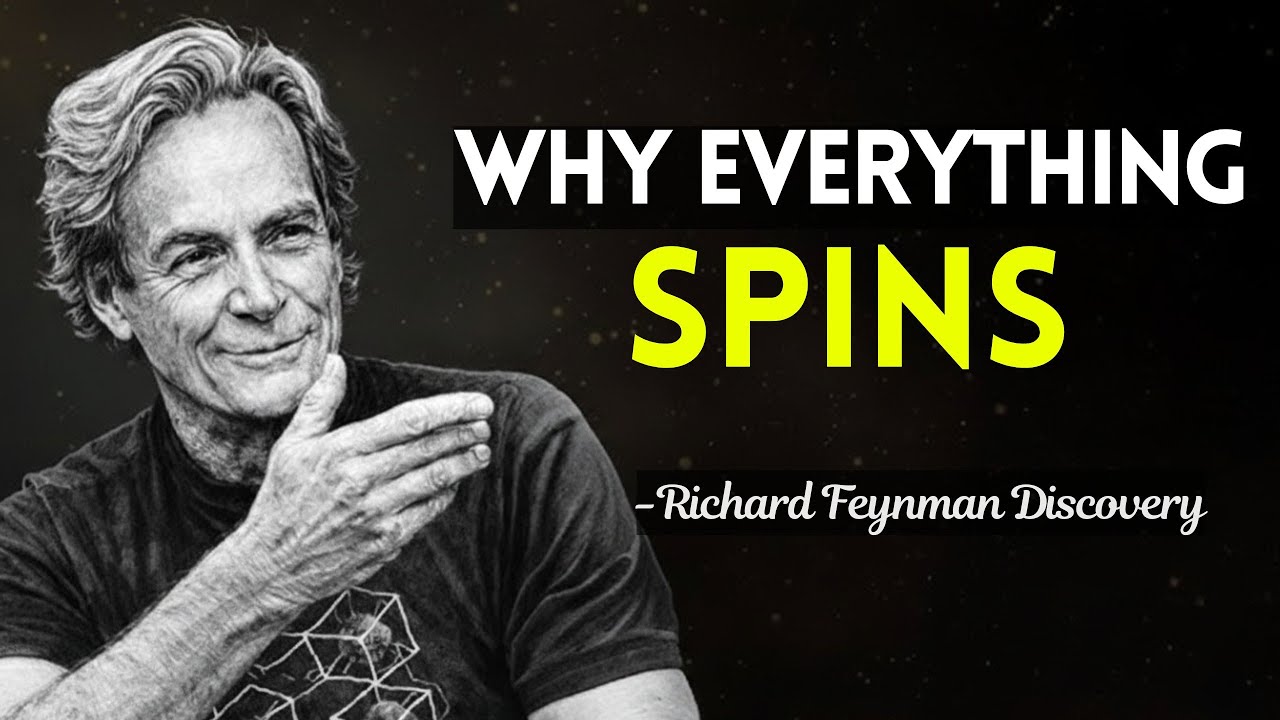 Why Everything in the Universe Is Spinning? The Mind-Boggling Truth Feynman Uncovered