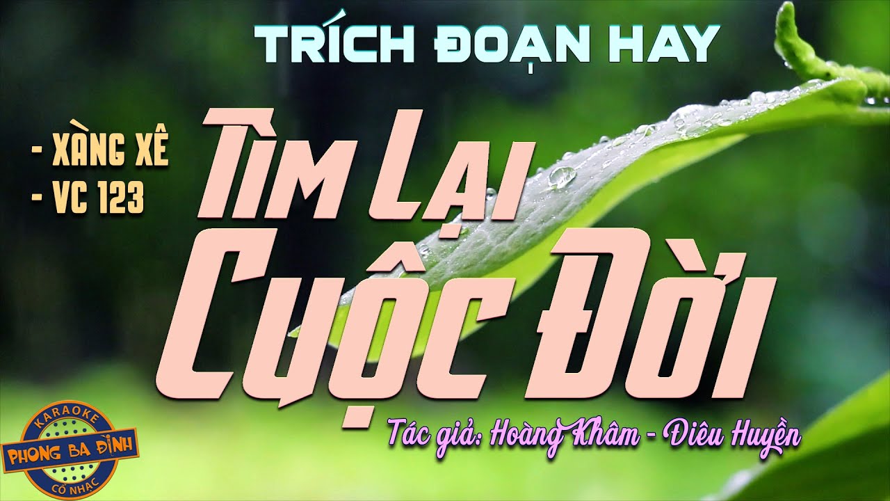 KARAOKE (trích đoạn) | TÌM LẠI CUỘC ĐỜI | Xàng Xê - Vọng Cổ 123 (nhạc mới 2021)