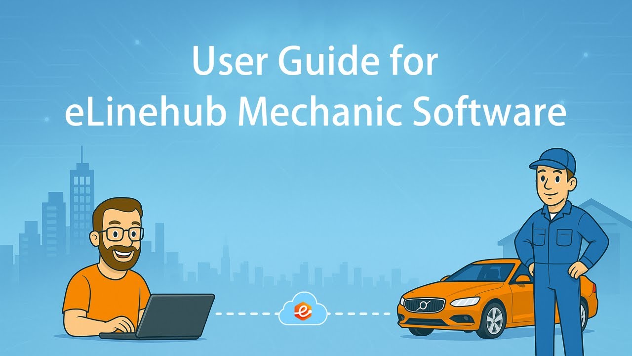 User Guide for eLinehub Mechanic Software ｜ Remote Vehicle Diagnostics