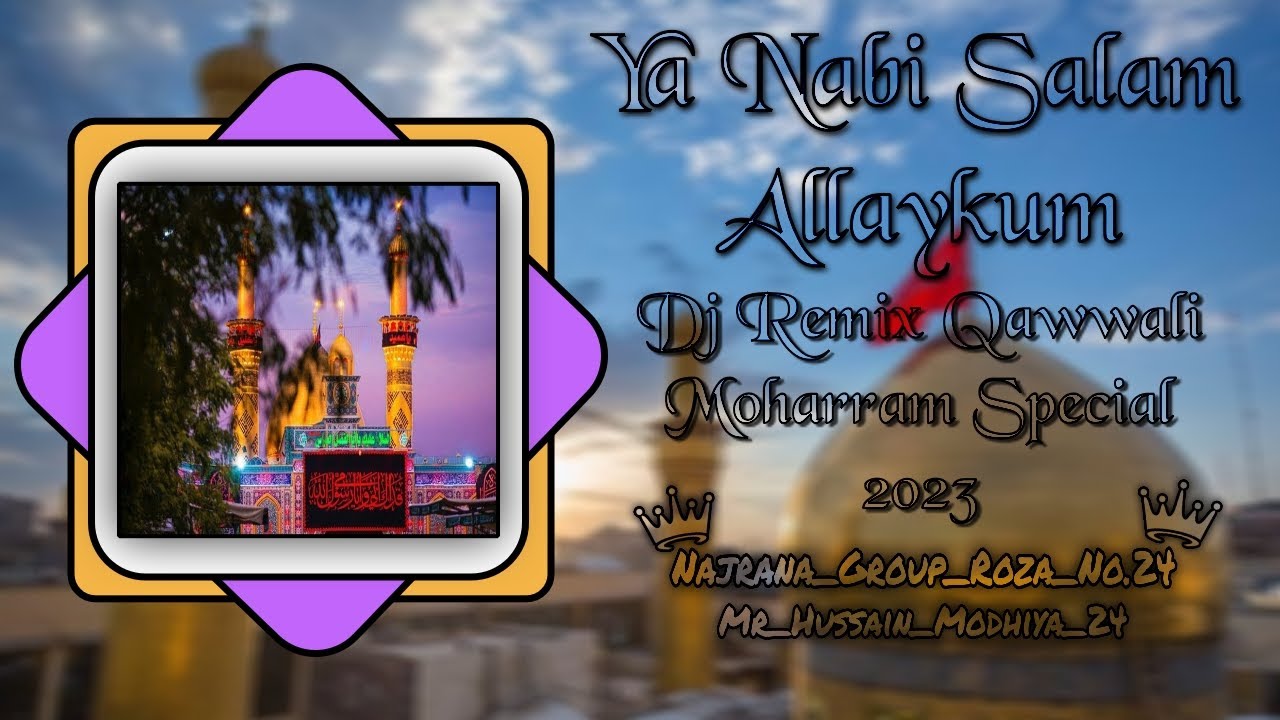 | Ya Nabi Salam Allaykum | Dj Remix Qawwali Moharram Special 2023 | #yanabiallaykum #moharram2023