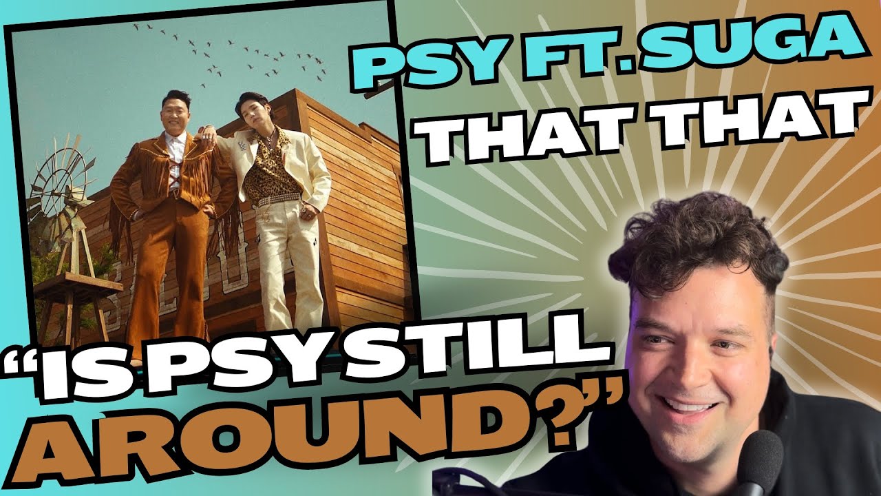 Former Boyband Member reacts to PSY - 'That That (prod. & feat. SUGA of BTS)'
