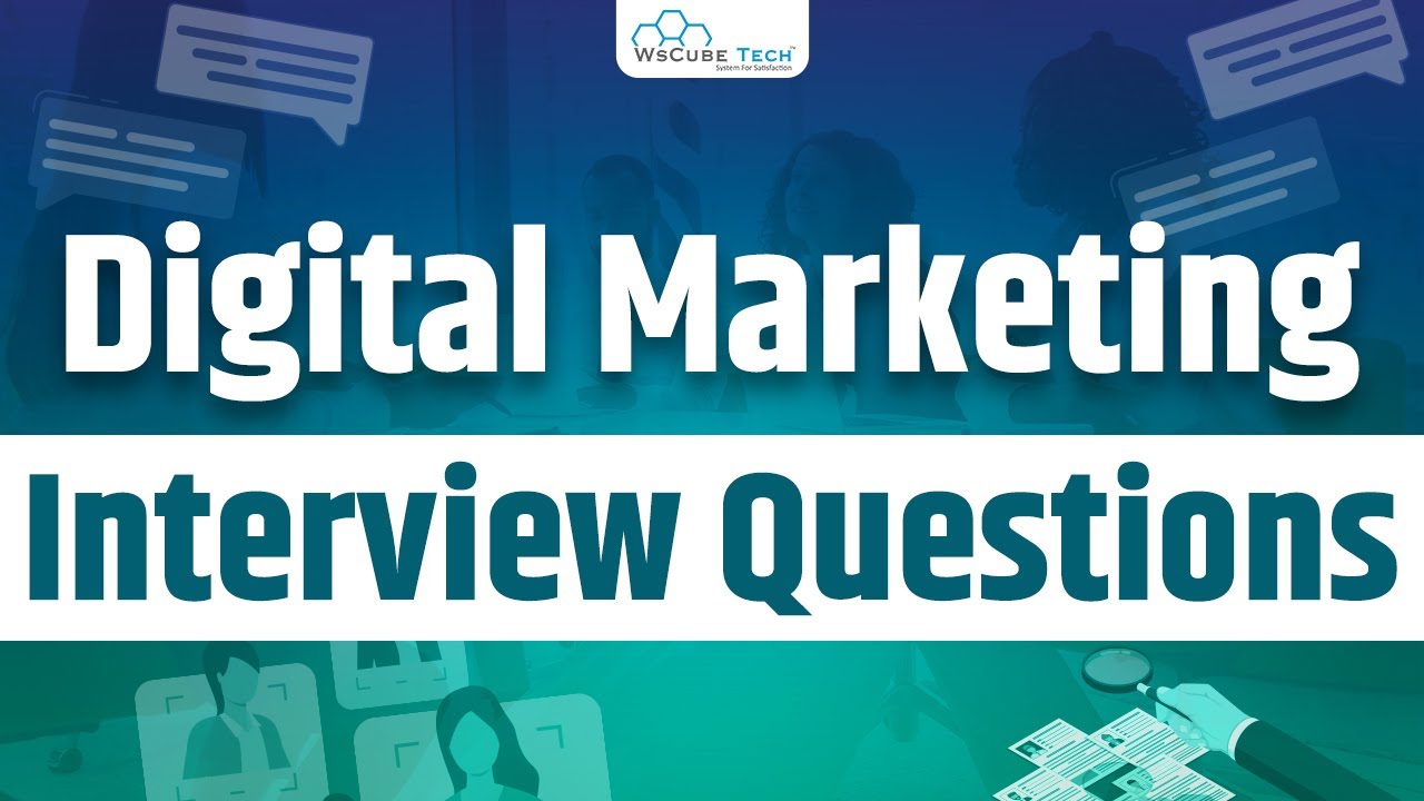 Top Questions to Crack Digital Marketing Interview - WsCube Tech