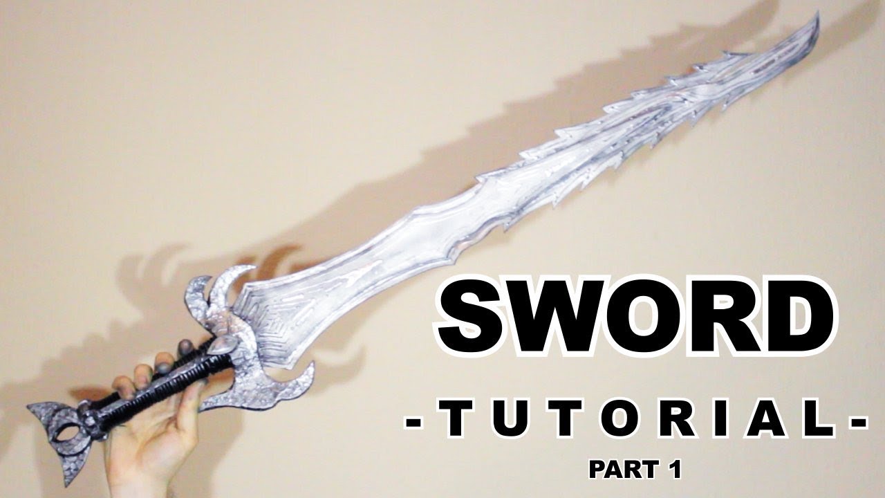 Fantasy Schwert aus Moosgummi COSPLAY TUTORIAL Teil 1