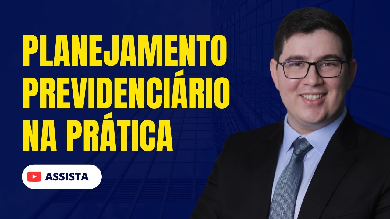Planejamento Previdenciário na Prática!