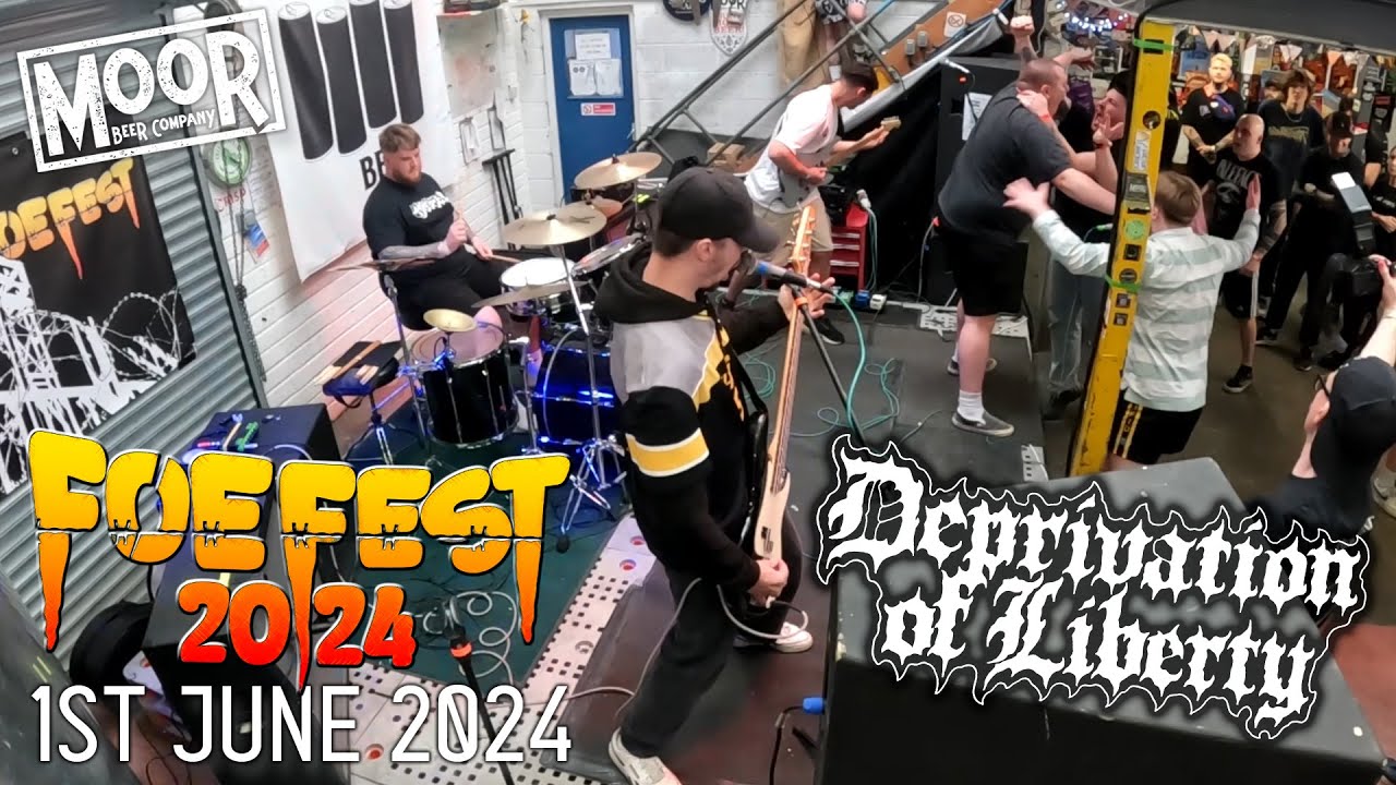 Deprivation of Liberty – 1st June 2024 (Multicam) Live from FOE Fest at Moor Beer Bristol