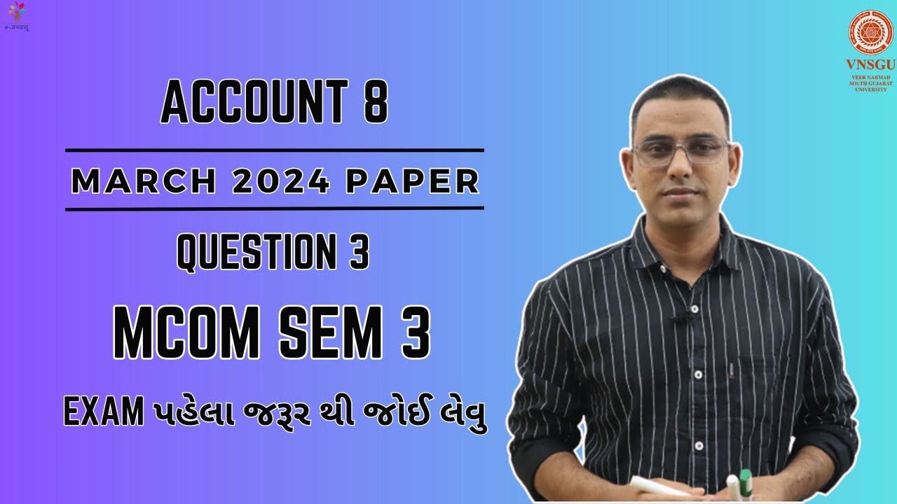 MCOM SEM 3 | ACCOUNT 8 | MARCH 2024 | QUESTION 3 | E-ABHYASU