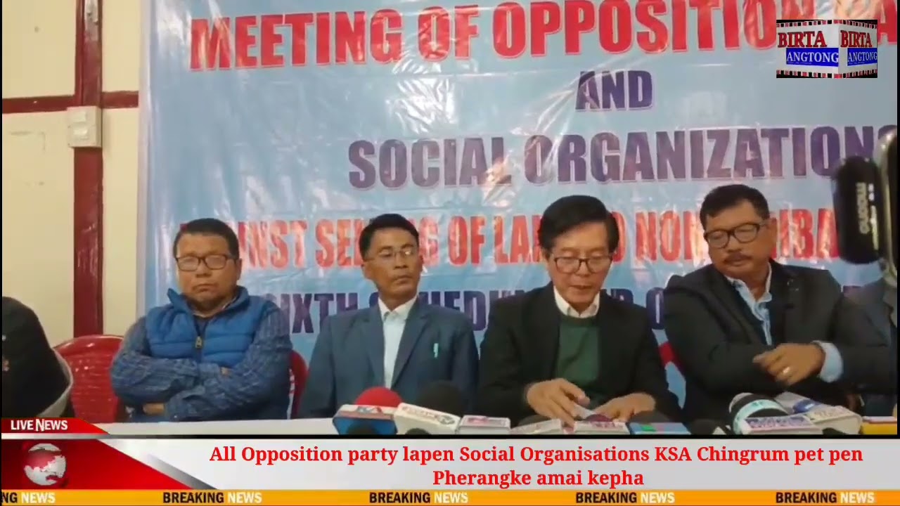 All Opposition party lapen Social Organisation KSA || Chingrum pet pen Pherangke Amai kepha