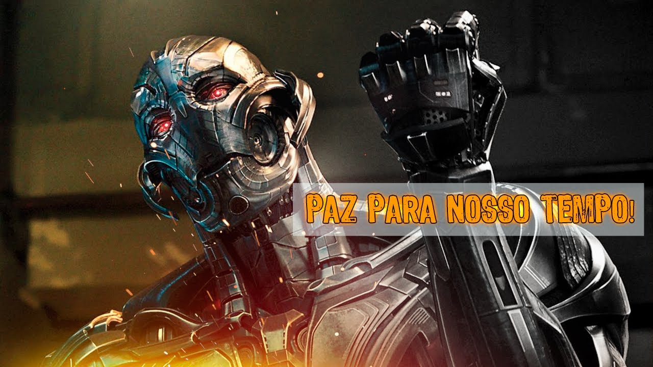 PAZ PARA NOSSO TEMPO  / Ultron ( reflexão )